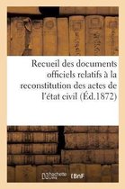 Sciences Sociales- Recueil Des Documents Officiels Relatifs À La Reconstitution Des Actes de l'État Civil