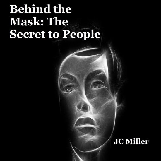Behind the Mask: The Secret to People - cover