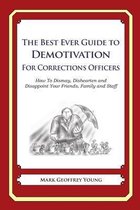 The Best Ever Guide to Demotivation for Corrections Officers