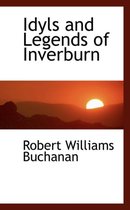 Idyls and Legends of Inverburn