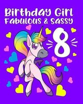 Birthday Girl Fabulous & Sassy 8