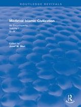 Routledge Revivals: Routledge Encyclopedias of the Middle Ages - Routledge Revivals: Medieval Islamic Civilization (2006)