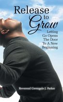 Release To Grow