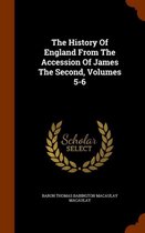 The History of England from the Accession of James the Second, Volumes 5-6