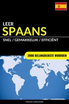 Leer Spaans: Snel / Gemakkelijk / Efficiënt: 2000 Belangrijkste Woorden