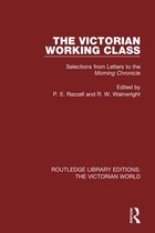 Routledge Library Editions: The Victorian World - The Victorian Working Class
