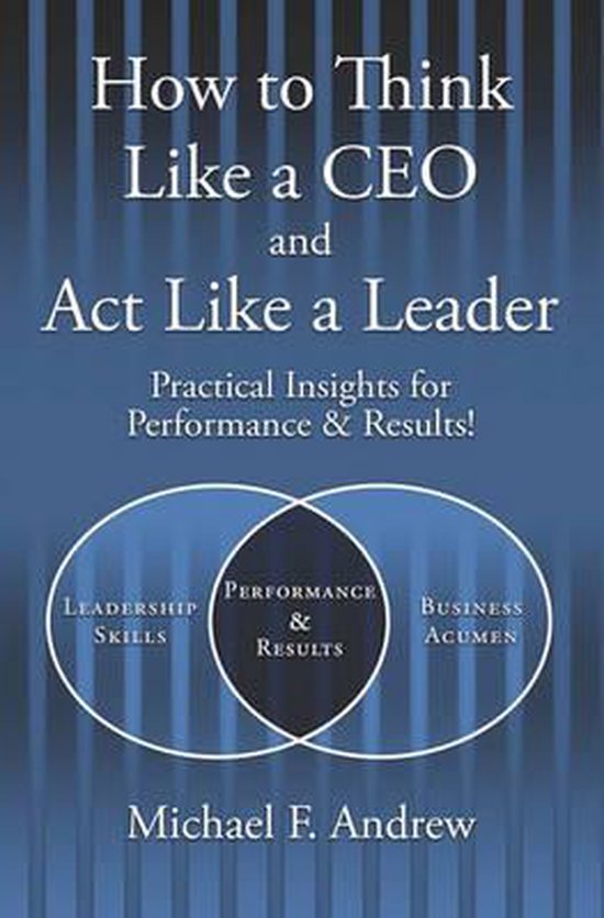 How to Think Like a CEO and Act Like a Leader - cover