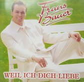 Frans Bauer - Weil Ich Dich Liebe