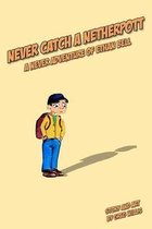 Never Catch a Netherpott