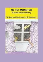My Pet Monster- A Book about Worry