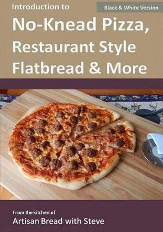 Introduction to No-Knead Pizza, Restaurant Style Flatbread & ... - cover