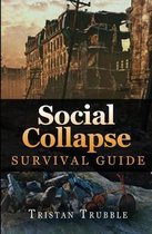 Social Collapse Survival Guide