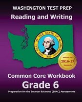 Washington Test Prep Reading and Writing Common Core Workbook Grade 6