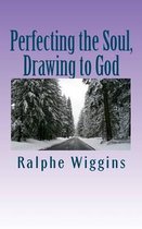 Perfecting the Soul, Drawing to God