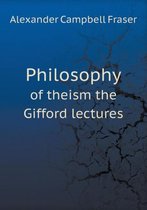 Philosophy of theism the Gifford lectures