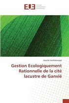 Omn.Univ.Europ.- Gestion Ecologiquement Rationnelle de la Cité Lacustre de Ganvié