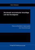 Die Abwehr terroristischer Anschläge und das Grundgesetz