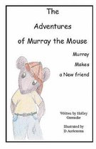 The Adventures of Murray the Mouse