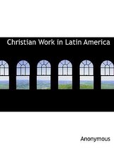 Christian Work in Latin America