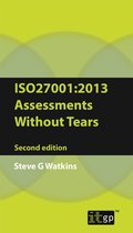 ISO27001:2013 Assessments Without Tears