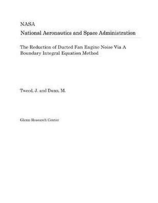 The Reduction of Ducted Fan Engine Noise Via a Boundary Integral