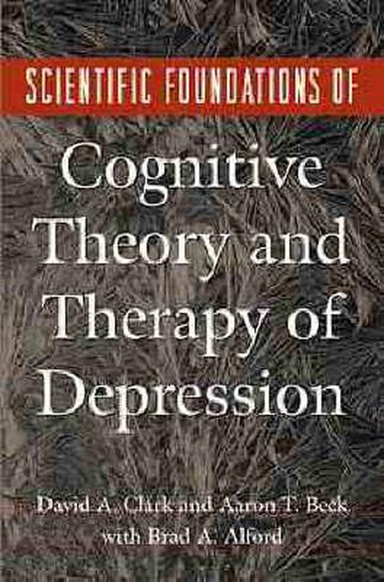 Scientific Foundations of Cognitive Theory and Therapy of De ... - cover
