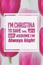 I'm Christina to Save Time, Let's Just Assume I'm Always Right