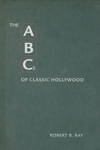 The ABCs of Classic Hollywood Cinema