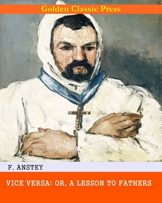Vice Versa; or, A Lesson to Fathers - cover