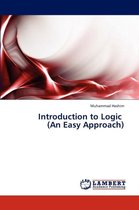 Introduction to Logic (An Easy Approach)