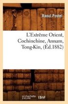 Histoire- L'Extrême Orient, Cochinchine, Annam, Tong-Kin, (Éd.1882)