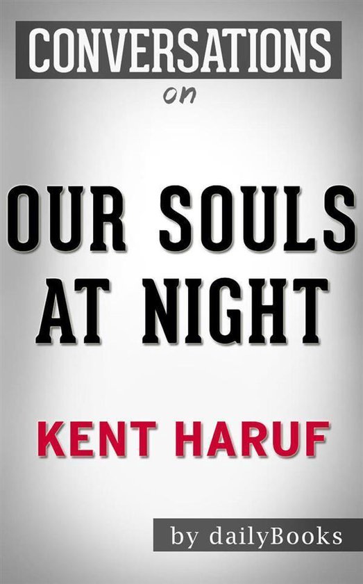 Our Souls at Night by Kent Haruf Conversation Starters (ebook