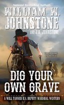 A Will Tanner Western 5 - Dig Your Own Grave