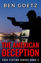 True Fiction Series 2 - The American Deception