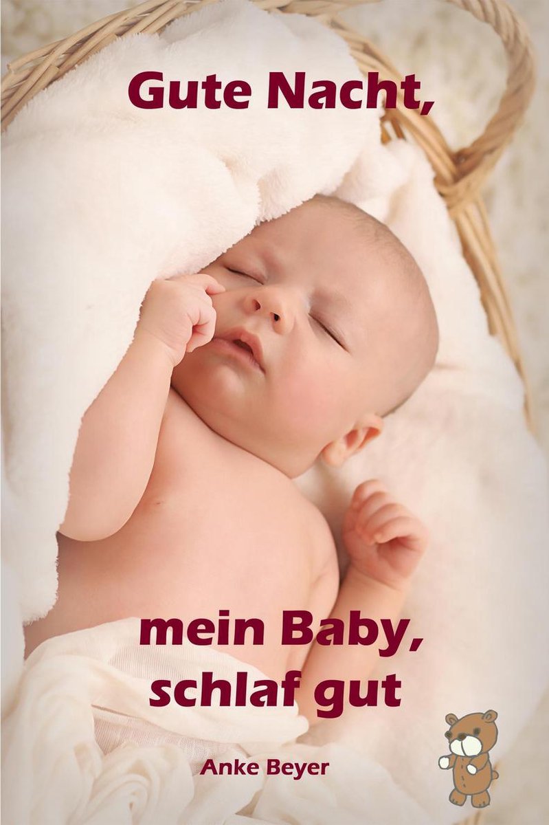 Gute Nacht, mein Baby, schlaf gut (ebook), Anke Beyer | 9783743149205 |  Boeken | bol.com