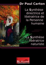 La synthèse directrice et libératrice de la Personne humaine - La synthèse libératrice naturiste