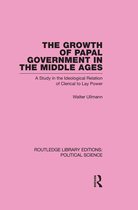 The Growth of Papal Government in the Middle Ages (Routledge Library Editions
