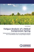 Fatigue Analysis of a Helical Compression Spring