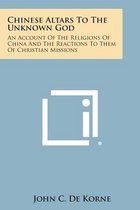 Chinese Altars to the Unknown God
