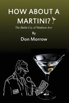 How about a Martini?