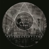 Miscalculations - Kill The Whole Cast (LP)