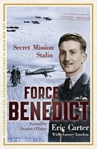 Extraordinary Lives, Extraordinary Stories of World War Two 2 - Force Benedict