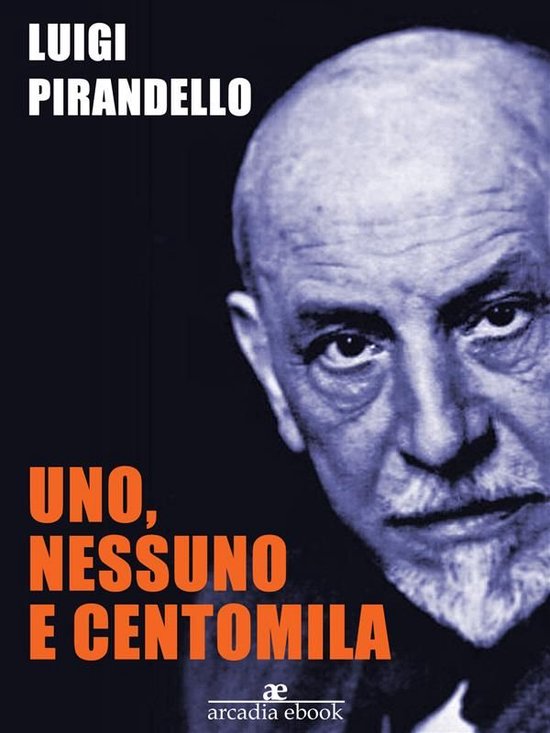 Uno, Nessuno e Centomila eBook by Luigi Pirandello - EPUB Book