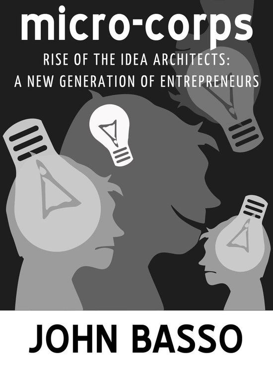 Micro-corps: Rise of the Idea Architects (A New Generation o ... - cover