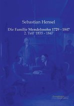 Die Familie Mendelssohn 1729 - 1847