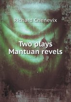 Two plays Mantuan revels