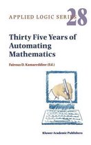 Thirty Five Years of Automating Mathematics
