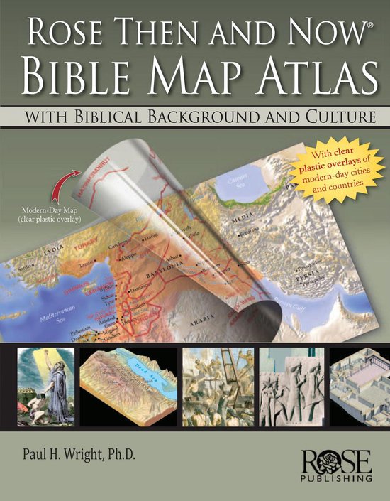 Rose Then and Now Bible Map Atlas with Biblical Backgrounds  ... - cover