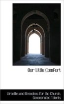 Our Little Comfort