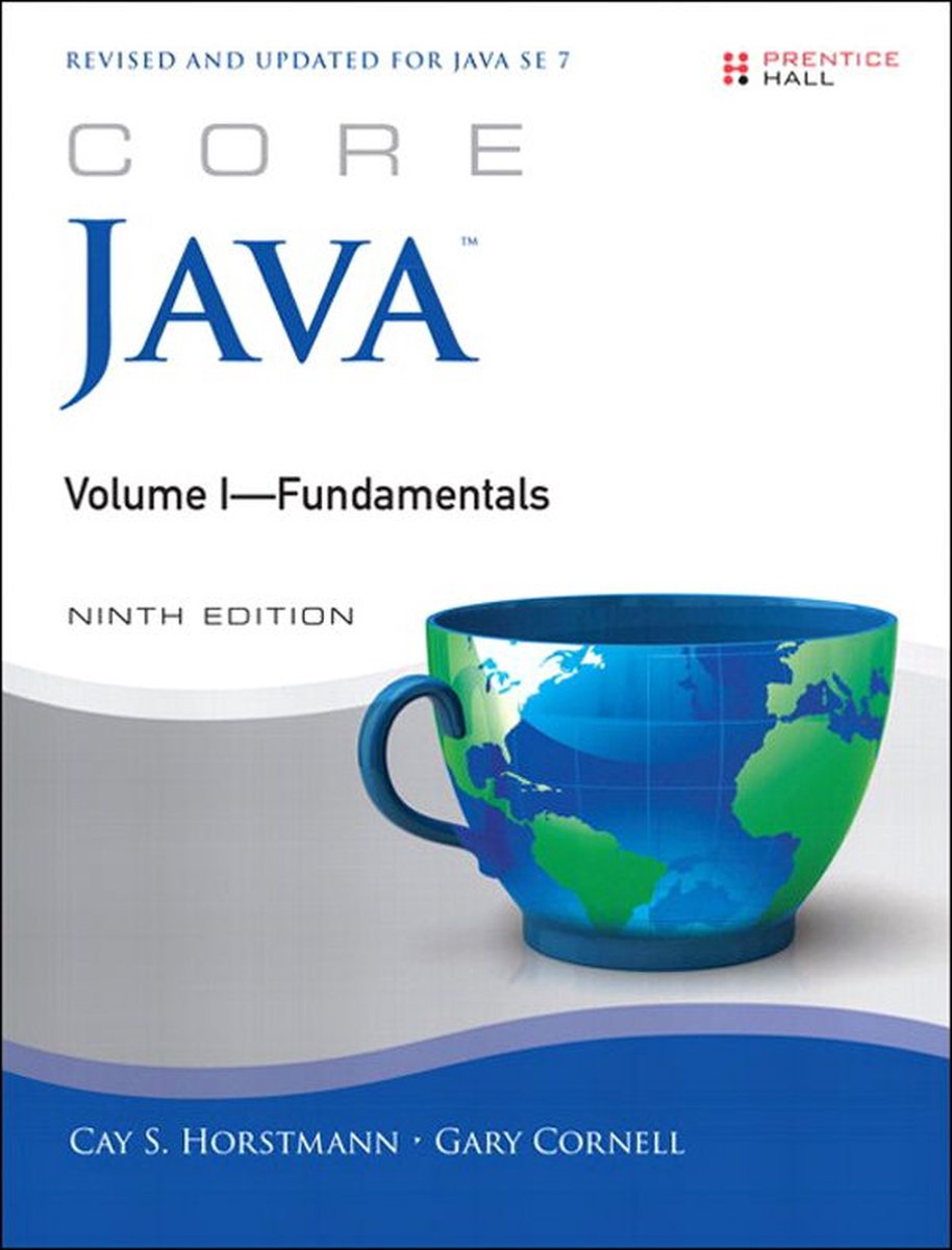 Core Java Volume I--Fundamentals, 9/E - Cay Horstmann